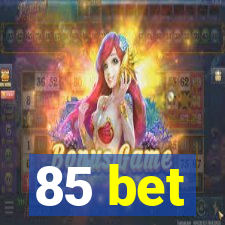 85 bet